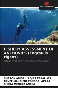 FISHERY ASSESSMENT OF ANCHOVIES (Engraulis rigens)