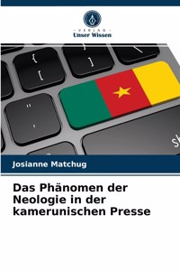 Phänomen der Neologie in der kamerunischen Presse