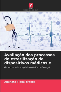 Avaliação dos processos de esterilização de dispositivos médicos e