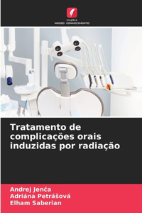 Tratamento de complicações orais induzidas por radiação