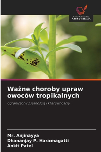Ważne choroby upraw owoców tropikalnych