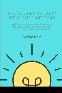 The Secret Society of Cipher Keepers