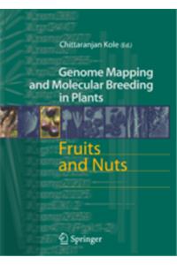 GENOME MAPPING AND MOLECULAR BREEDING IN PLANTS FRUITS AND NUTS VOL 4 (HB 2013)