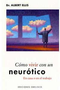 Como Vivir Con un Neurotico