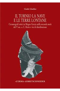 Il Tornio, La Nave E Le Terre Lontane