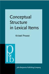 Conceptual Structure in Lexical Items