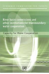 River Basin Commissions and Other Institutions for Transboundary Water Cooperation