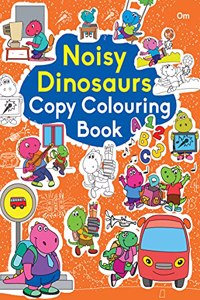 Copy Colouring Book Noisy Dinosaurs