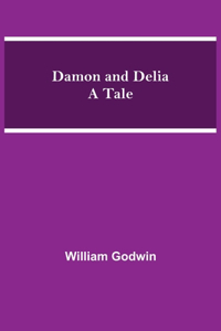 Damon and Delia A Tale