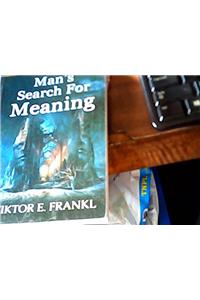 Man's Search For Meaning