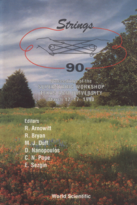 Strings '90 - Proceedings of the 4th International Superstring Workshop