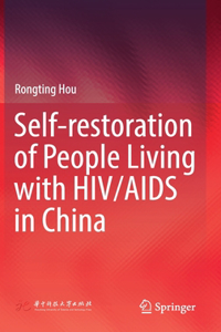 Self-Restoration of People Living with Hiv/AIDS in China