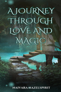 Journey Through Love and Magic