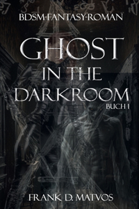 Ghost in the Darkroom