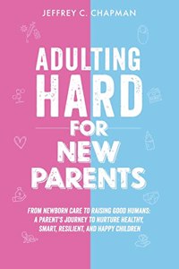 Adulting Hard for New Parents