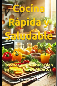 Cocina Rápida y Saludable
