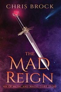 The Mad Reign