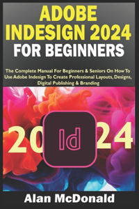 Adobe Indesign 2024 for Beginners