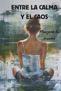Entre la Calma y el Caos