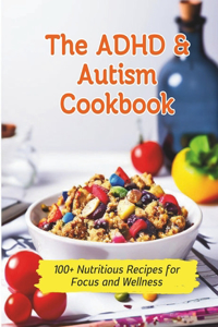 ADHD & Autism Cookbook