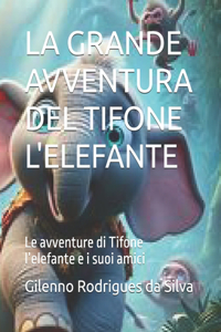 La Grande Avventura del Tifone l'Elefante