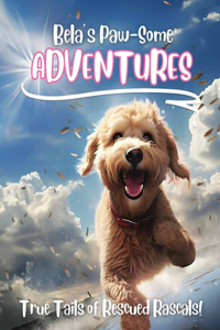 Bela's Paw-Some Adventures