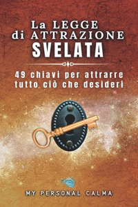 La legge di attrazione svelata