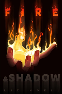 Fire and Shadow