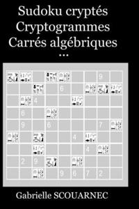 Sudoku cryptés Cryptogrammes Carrés algébriques ...