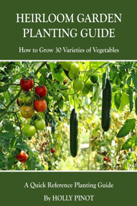 Heirloom Garden Planting Guide