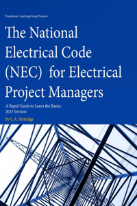 The National Electrical Code (NEC) for Electrical Project Managers
