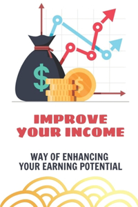 Improve Your Income