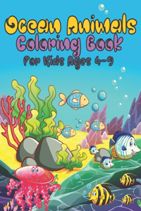Ocean Animals Coloring Book For Kids Ages 4-9