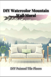 DIY Watercolor Mountain Wall Mural