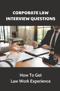 Corporate Law Interview Questions