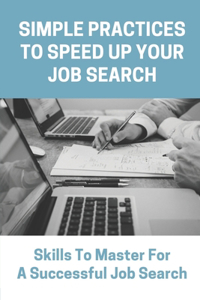 Simple Practices To Speed Up Your Job Search