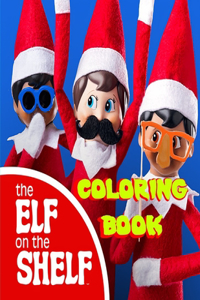 The Elf on the Shelf Coloring Book