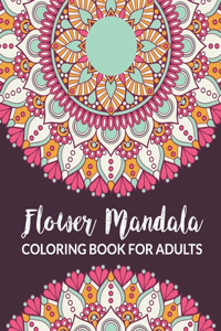 Flower Mandala Coloring Book For Adults
