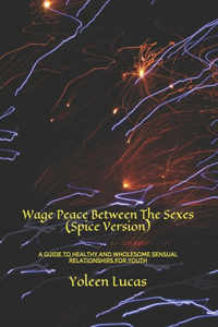 Wage Peace Between The Sexes (Spice Version)