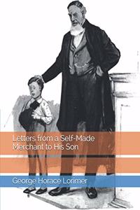 Letters from a Self-Made Merchant to His Son