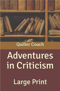 Adventures in Criticism