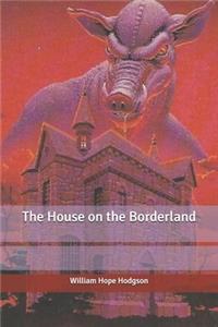 The House on the Borderland