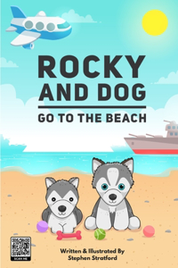 Rocky & Dog Go To The Beach