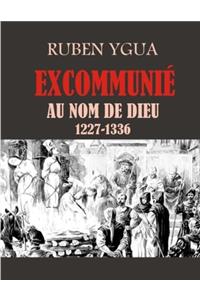 Excommunié Au Nom de Dieu
