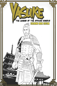 Yasuke Legend of the African Samurai Coloring Book Edition