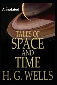 Tales of Space and Time Annotated