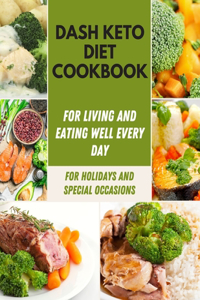 Dash Keto Diet Cookbook