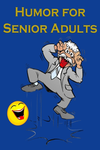 Humor for Senior Adults