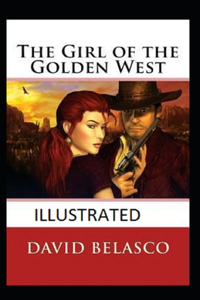 The Girl of the Golden West Illustrated