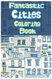 Fantastic Cities Coloring Book